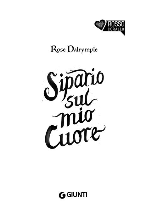 Sipario sul mio cuore - Dalrymple Rose - 3