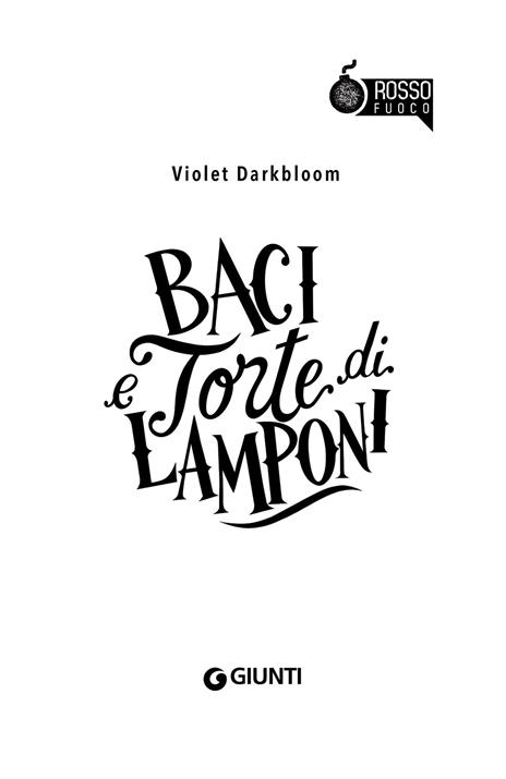 Baci e torte di lamponi - Violet Darkbloom - 3