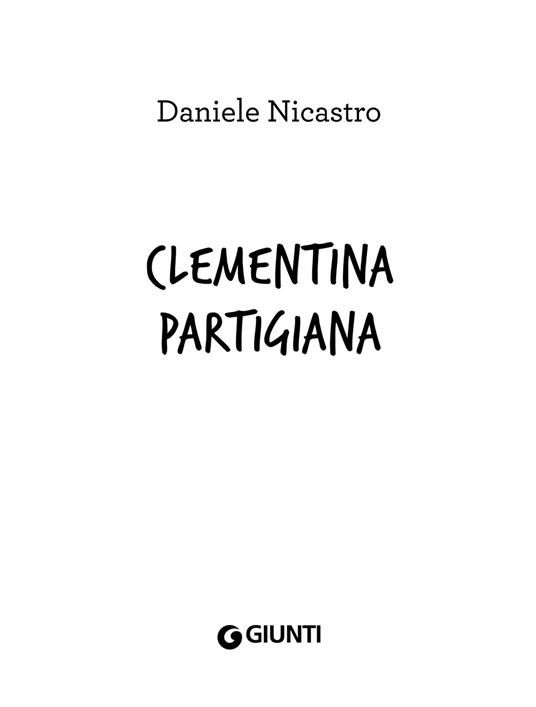 Clementina partigiana. Ediz. ad alta leggibilità - Daniele Nicastro - 8