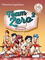 Team zero2. Ediz. ad alta leggibilità