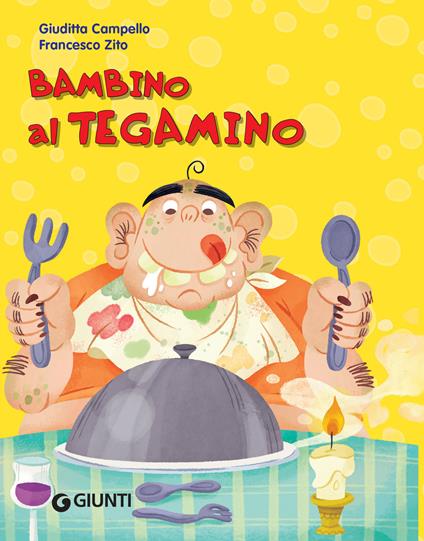 Un bambino al tegamino - Giuditta Campello,Francesco Zito - ebook