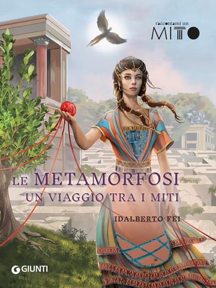 Le metamorfosi. Un viaggio tra i miti - Idalberto Fei - ebook