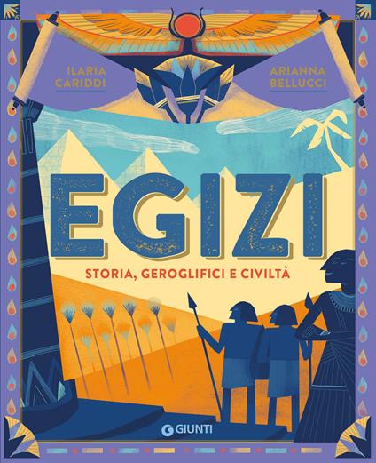 Egizi. Storia, geroglifici e civiltà - Ilaria Cariddi - copertina