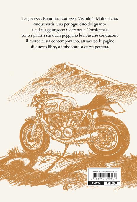 La curva perfetta. Note per il motociclista di terzo millennio - Carlo Cianferoni,Paolo Sormani - 2