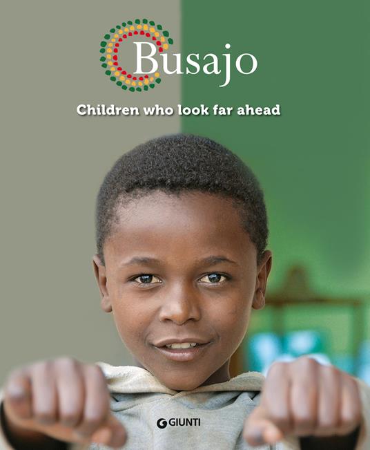 Busajo. Children who look far ahead. Ediz. inglese - copertina