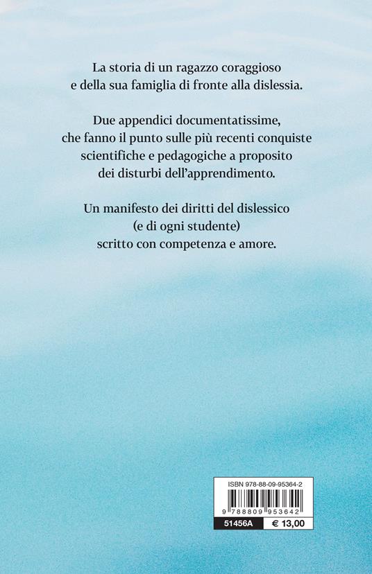 Il bambino che disegnava parole. Un viaggio verso l'isola della dislessia e una mappa per scoprirne i tesori - Francesca Magni - 2