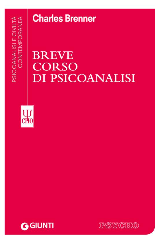 Breve corso di psicoanalisi - Charles Brenner,F. Mori,G. Pinto - ebook