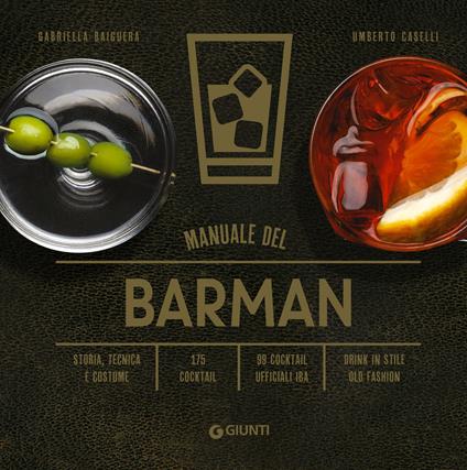 Manuale del barman - Gabriella Baiguera,Umberto Caselli - ebook
