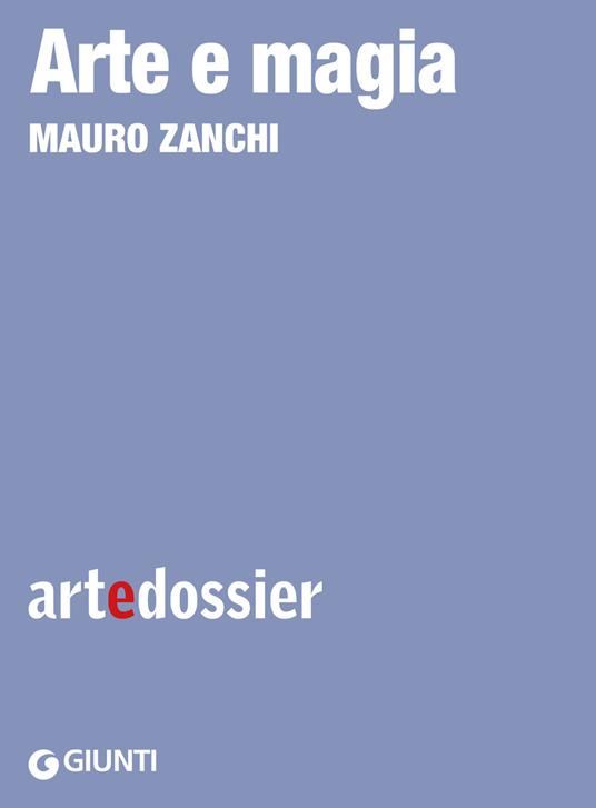 Arte e magia. Ediz. illustrata - Mauro Zanchi - ebook