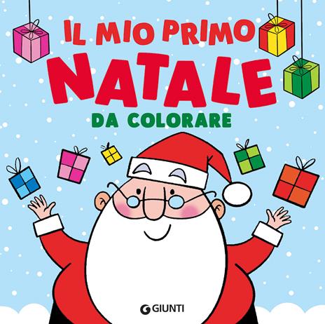 Il mio primo Natale da colorare. Ediz. illustrata - Serena Tommasone - copertina