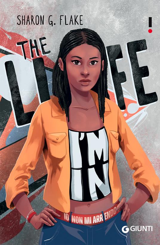 The life I’m in. Io non mi arrendo - Sharon G. Flake - copertina