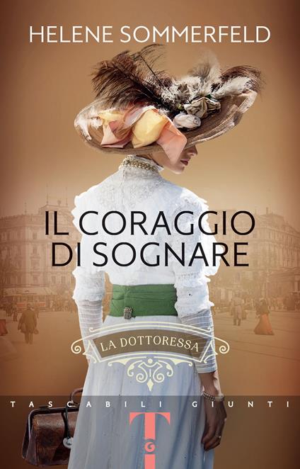 Il coraggio di sognare. La dottoressa - Helene Sommerfeld,Sofia Dilaghi - ebook