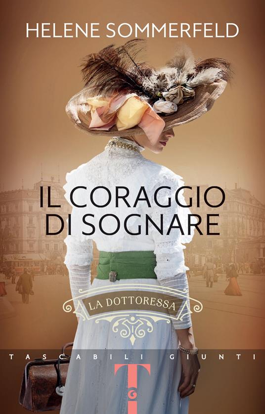 Il coraggio di sognare. La dottoressa - Helene Sommerfeld,Sofia Dilaghi - ebook