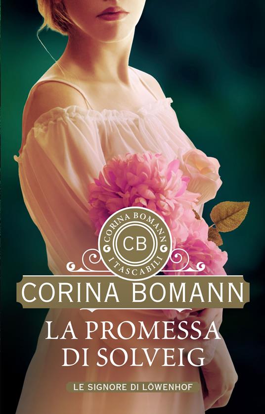 La promessa di Solveig. Le signore di Löwenhof - Corina Bomann - copertina
