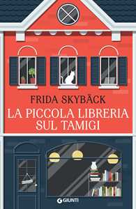 Libro La piccola libreria sul Tamigi Frida Skybäck