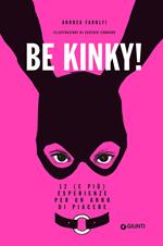 Be kinky! 12 (e più) esperienze per un anno di piacere