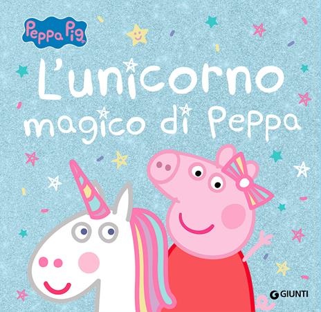 L'unicorno magico di Peppa. Peppa Pig. Ediz. a colori - copertina