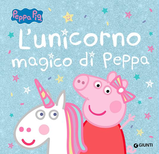 L'unicorno magico di Peppa. Peppa Pig. Ediz. a colori - copertina