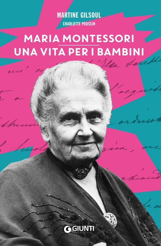 Maria Montessori. Una vita per i bambini - Martine Gilsoul,Charlotte Poussin - ebook