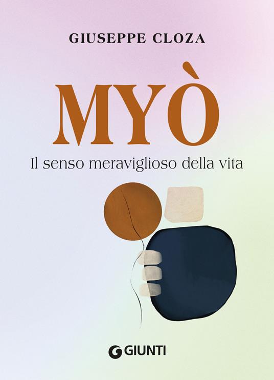 Myo. Il senso meraviglioso della vita - Giuseppe Cloza - ebook