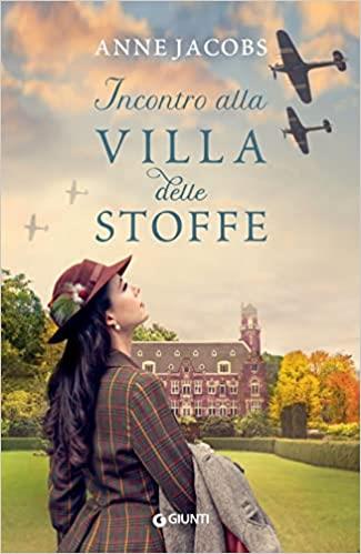 Incontro alla Villa delle Stoffe - Anne Jacobs - copertina