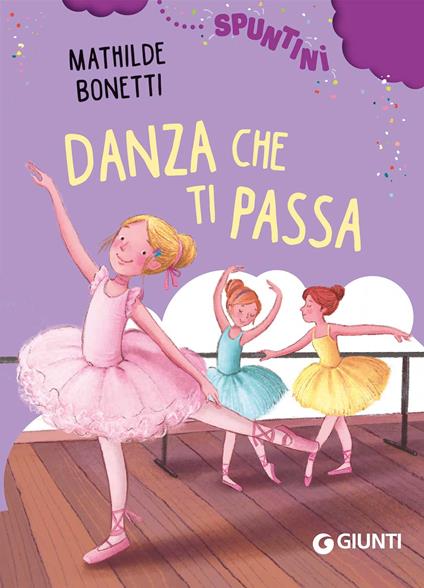 Danza che ti passa! Ediz. ad alta leggibilità - Mathilde Bonetti - copertina