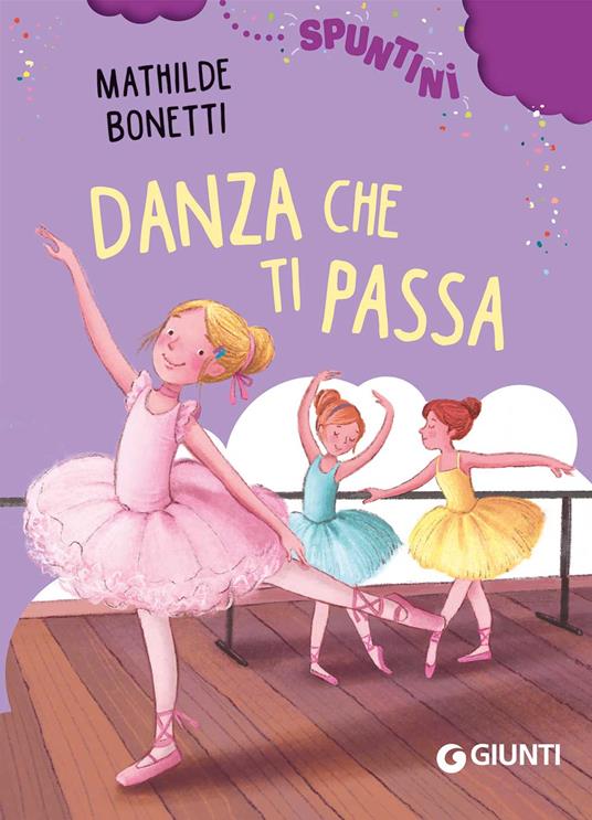Danza che ti passa! Ediz. ad alta leggibilità - Mathilde Bonetti - copertina