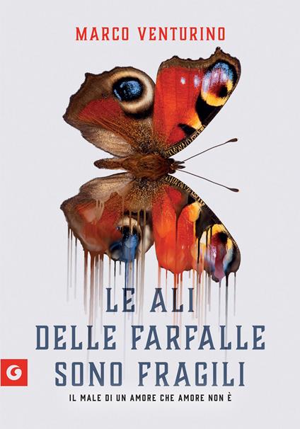 Le ali delle farfalle sono fragili - Marco Venturino - copertina