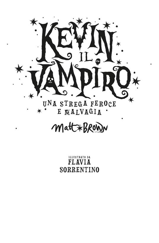 Una strega feroce e malvagia. Kevin il vampiro. Vol. 2 - Matt Brown - 2