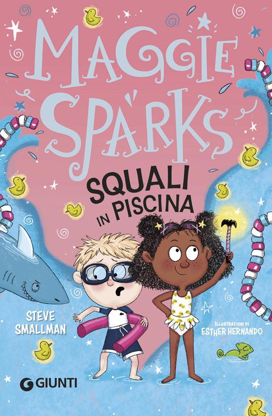 Squali in piscina! Maggie Sparks. Ediz. a colori - Steve Smallman - copertina