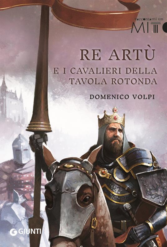 Re Artù e i cavalieri della Tavola rotonda - Domenico Volpi - copertina