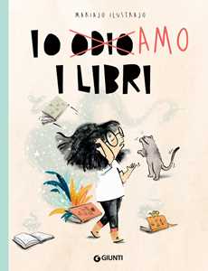 Libro Io odio/amo i libri. Ediz. a colori Mariajo Ilustrajo