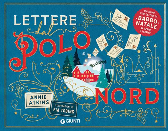 Lettere dal Polo Nord. Ediz. a colori - Annie Atkins - copertina