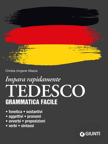 Tedesco. Grammatica facile - Christa Ungerer Mazza - copertina