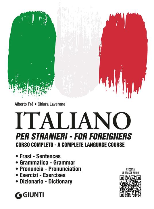 Italiano per stranieri. Corso completo. Con File audio per il download - Alberto Fré,Chiara Laverone - copertina