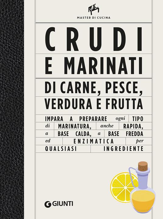 Crudi e marinati di carne, pesce, verdura e frutta. Ediz. a colori - Alberto Citterio,Shamira Gatta - copertina