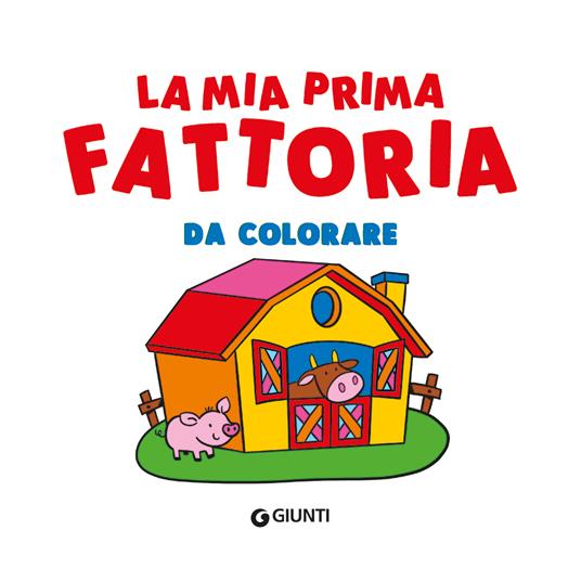La mia prima fattoria da colorare. Ediz. a colori - 2