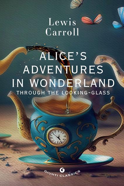 Alice's adventures in wonderland. Through the looking glass - Lewis Carroll - copertina