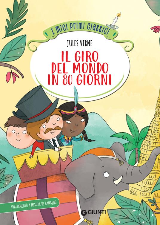 Il giro del mondo in 80 giorni - Jules Verne,Elisa Prati,Francesca Carabelli - ebook