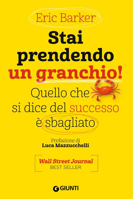 Stai prendendo un granchio! Quello che si dice del successo è sbagliato - Eric Barker - ebook