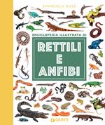 Enciclopedia illustrata di rettili e anfibi. Ediz. illustrata