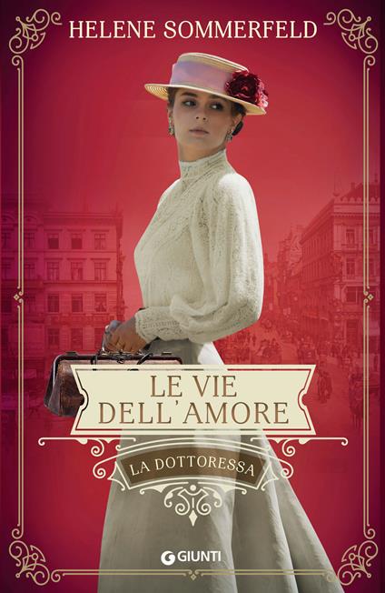Le vie dell'amore. La dottoressa. Vol. 3 - Helene Sommerfeld - copertina