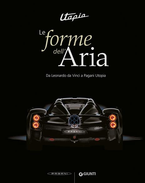 Utopia. Le forme dell'aria. Da Leonardo Da Vinci a Pagani Utopia. Ediz. a colori - Pietro C. Marani,Robert Puyal - copertina