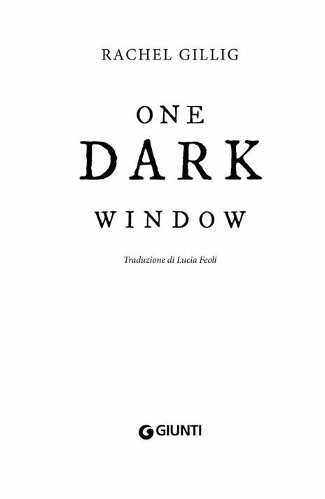 One dark window. Ediz. italiana - Rachel Gillig - 3