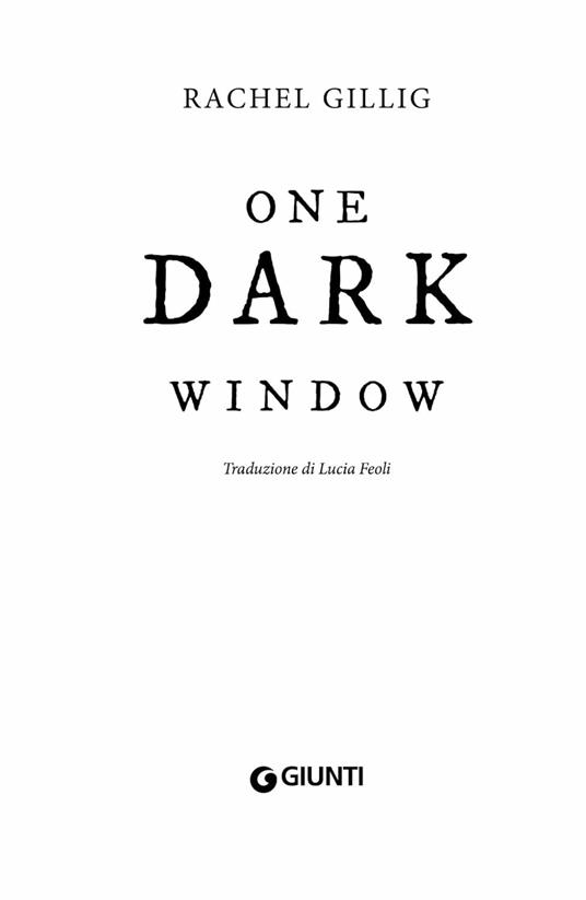 One dark window. Ediz. italiana - Rachel Gillig - 3