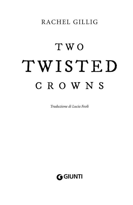Two twisted crowns. Ediz. italiana - Rachel Gillig - 3