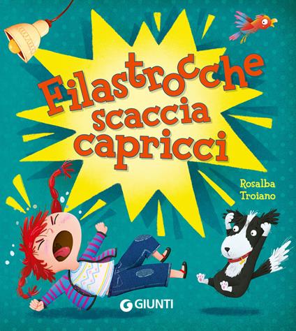 Filastrocche scaccia capricci. Ediz. a colori - Rosalba Troiano - copertina