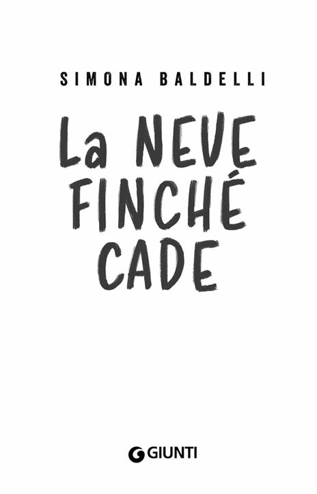 La neve finché cade - Simona Baldelli - 2