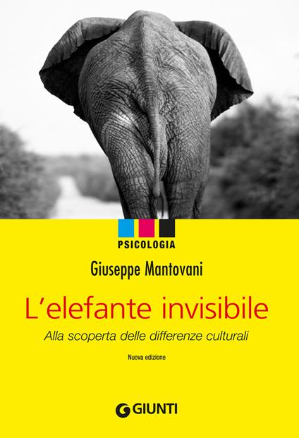 L' elefante invisibile. Alla scoperta delle differenze culturali. Nuova ediz. - Giuseppe Mantovani - ebook