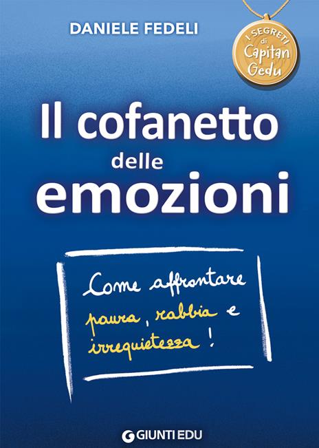 Il cofanetto delle emozioni. Come affrontare paura, rabbia e irrequietezza! Capitan Gedu - Daniele Fedeli - copertina